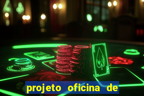 projeto oficina de jogos educativos